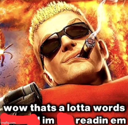 that's a lotta words | image tagged in that's a lotta words | made w/ Imgflip meme maker