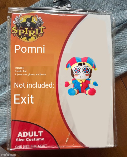 Spirit Halloween | Pomni; Includes:
A jester hat
A jester suit, gloves, and boots; Not included:; Exit | image tagged in spirit halloween | made w/ Imgflip meme maker