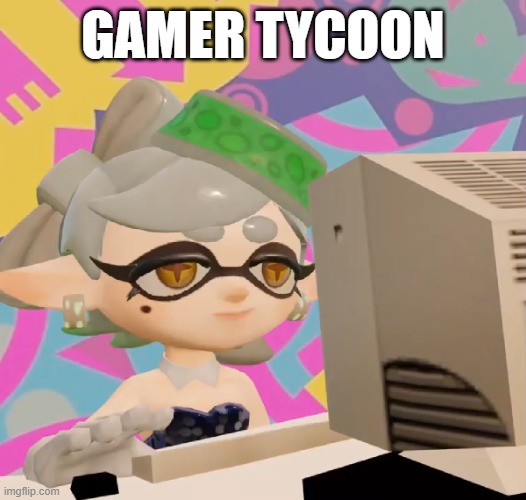 .mp3 | GAMER TYCOON | image tagged in marie gaming | made w/ Imgflip meme maker