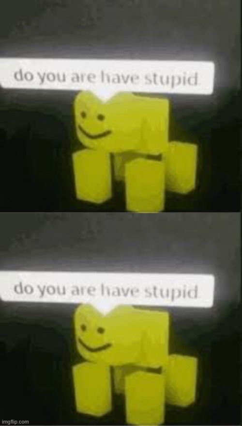 Do you are have stupid Blank Template - Imgflip