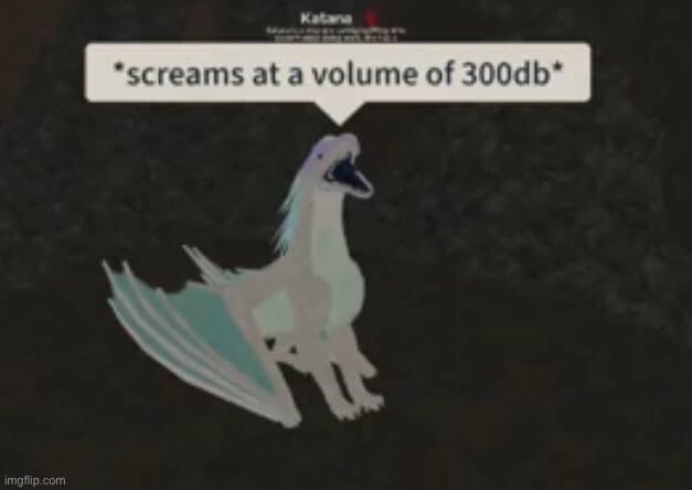 High Quality Screams at a volume of 300db Blank Meme Template
