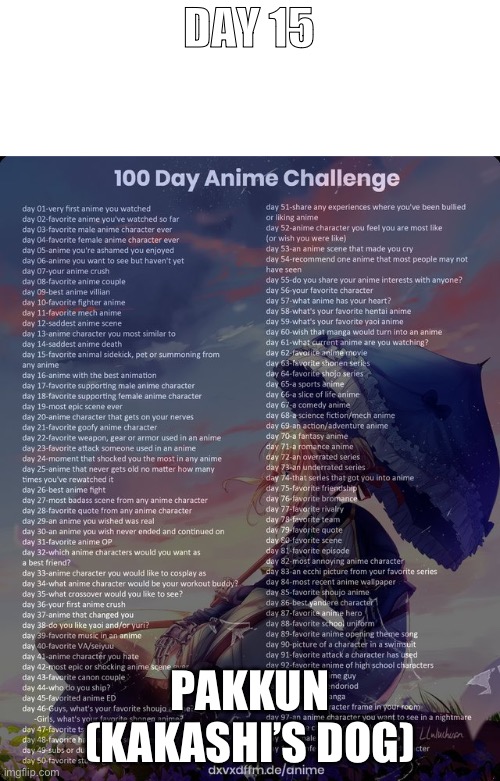 Day 15 | DAY 15; PAKKUN (KAKASHI’S DOG) | image tagged in 100 day anime challenge,anime | made w/ Imgflip meme maker