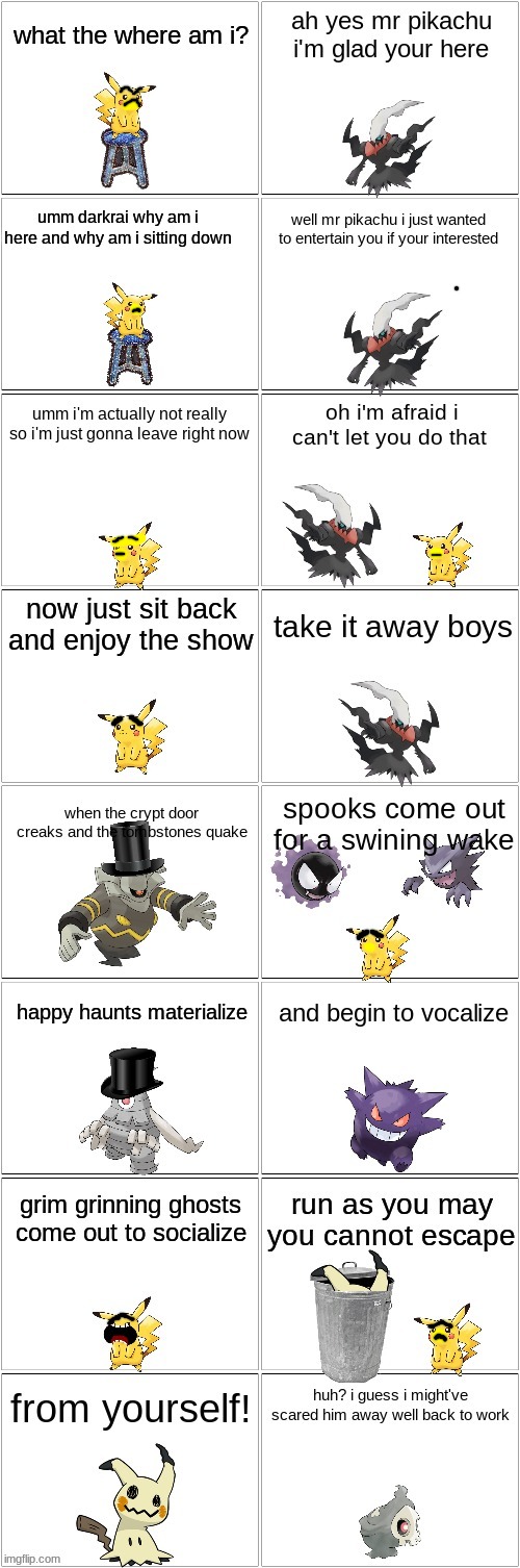 pikachu in darkrai's castle 5/7 | image tagged in blank comic panel 2x8,pokemon,references,the haunted mansion | made w/ Imgflip meme maker