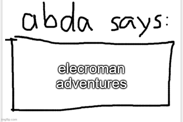 transcribed from musescore | elecroman adventures | image tagged in anotherbadlydrawnaxolotl s announcement temp | made w/ Imgflip meme maker