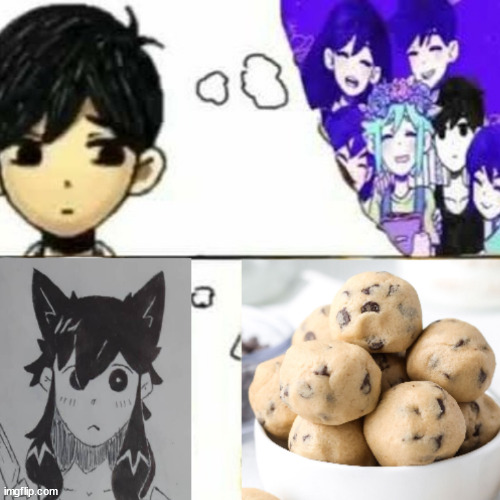 i got cookie dough on my mind, i dont like it baked i like it really raw i got cookie dough on my mind cookie dough on my mind | made w/ Imgflip meme maker