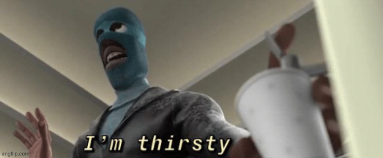 Frozone Thirsty | image tagged in frozone thirsty | made w/ Imgflip meme maker