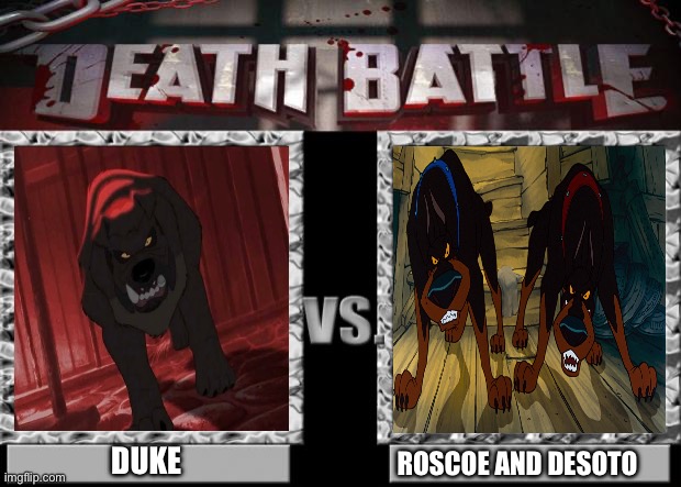 Reggie vs Roscoe and DeSoto | DUKE; ROSCOE AND DESOTO | image tagged in death battle | made w/ Imgflip meme maker
