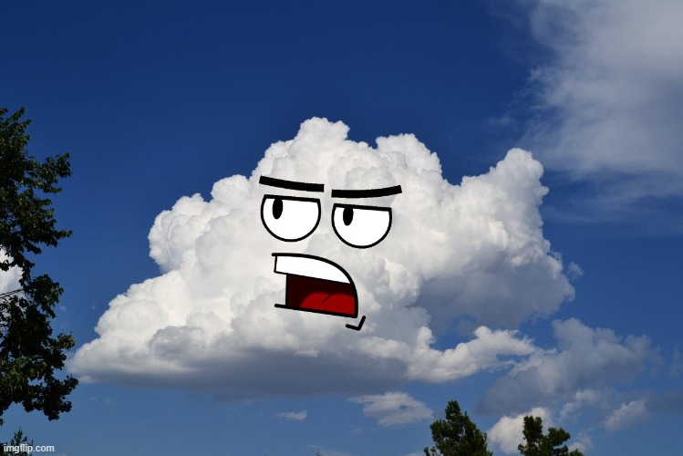 Bad Pun Cumulus | image tagged in bad pun cumulus | made w/ Imgflip meme maker