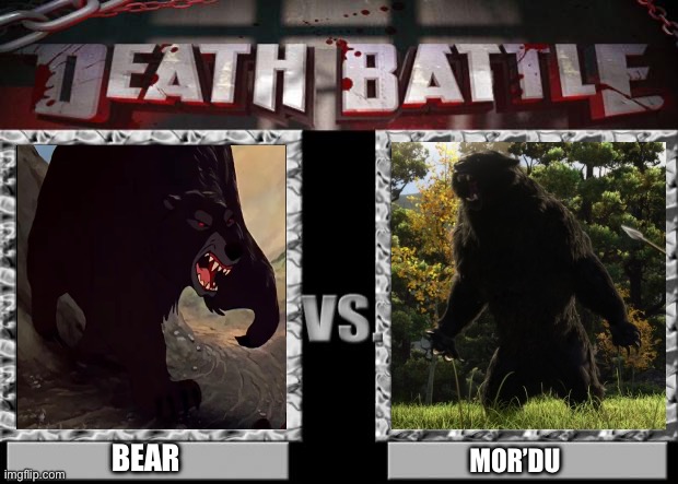 death battle | BEAR; MOR’DU | image tagged in death battle | made w/ Imgflip meme maker