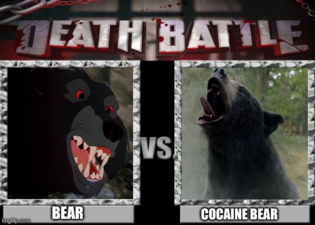 death battle | BEAR; COCAINE BEAR | image tagged in death battle | made w/ Imgflip meme maker