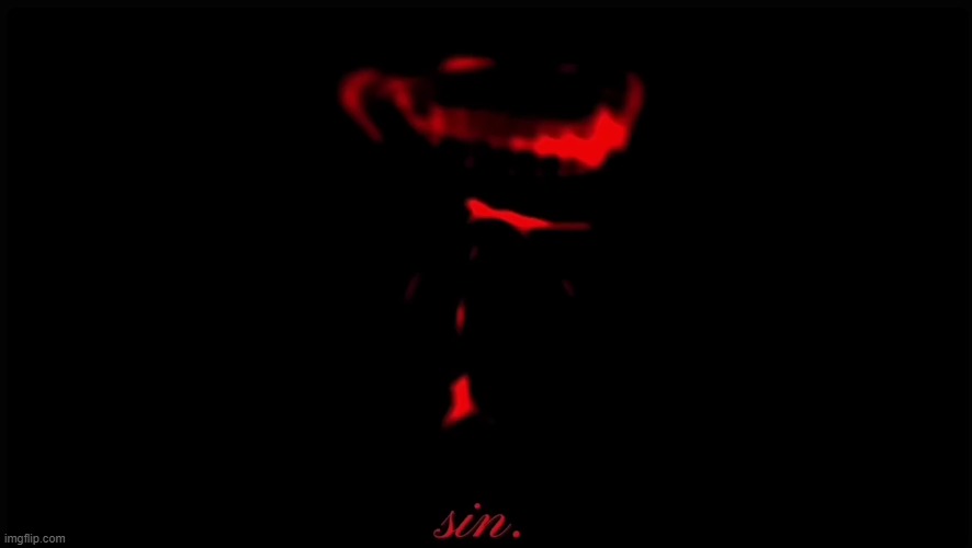 Sin (Link @Comment) | image tagged in sin,horror,rage,war | made w/ Imgflip meme maker