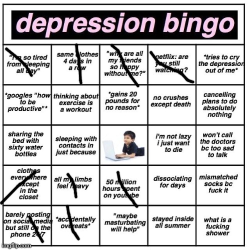 juz sumtin | image tagged in depression bingo | made w/ Imgflip meme maker