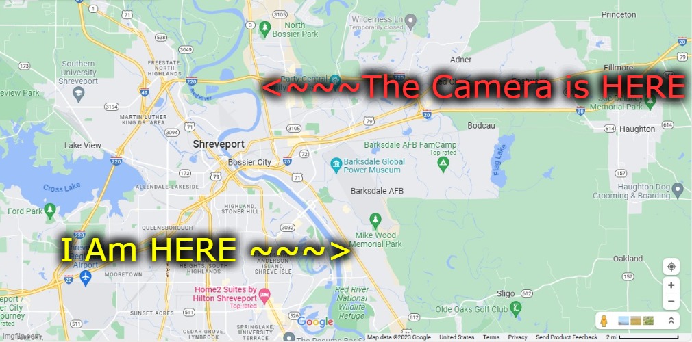 <~~~The Camera is HERE; I Am HERE ~~~> | made w/ Imgflip meme maker