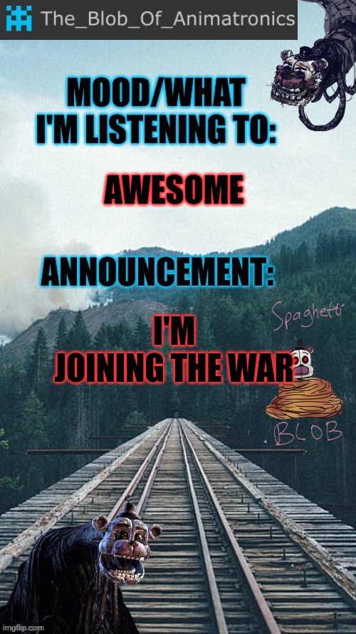 Sup | AWESOME; I'M JOINING THE WAR | image tagged in blob's announcement thingamajig | made w/ Imgflip meme maker