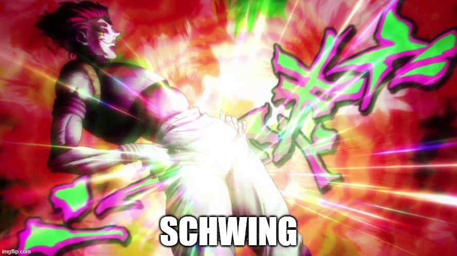 hisoka I'm getting turned on | SCHWING | image tagged in hisoka i'm getting turned on | made w/ Imgflip meme maker