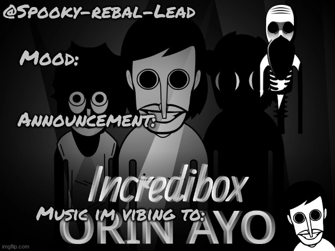 @Spooky-rebal-Lead; Mood:; Announcement:; Music im vibing to: | made w/ Imgflip meme maker