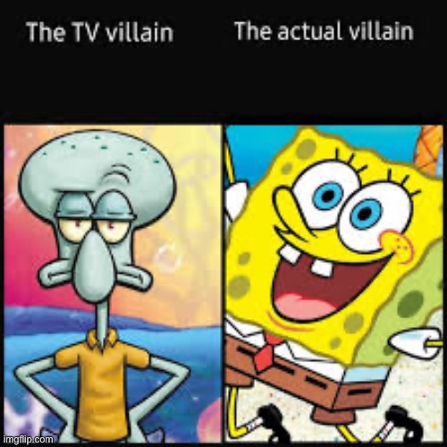 Actual villain | image tagged in actual villain | made w/ Imgflip meme maker