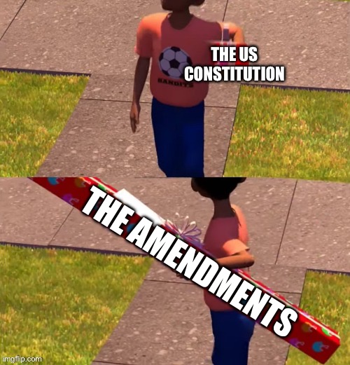 It’s so damn long | THE US CONSTITUTION; THE AMENDMENTS | image tagged in toy story present kid | made w/ Imgflip meme maker