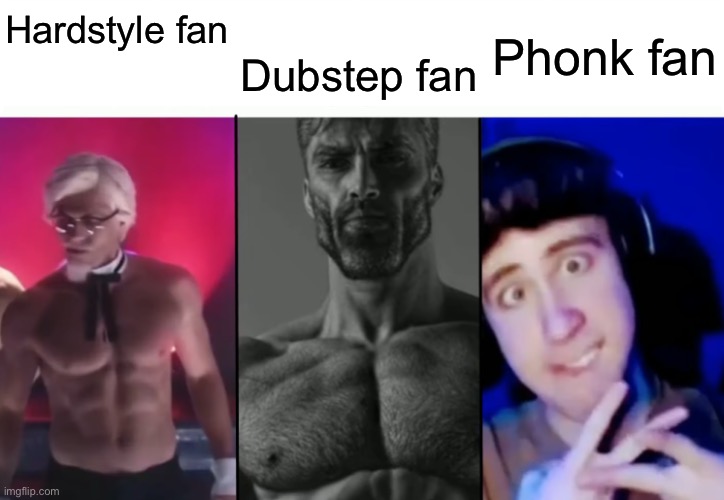 Colonel Sanders vs Gigachad vs Femboy | Hardstyle fan; Phonk fan; Dubstep fan | image tagged in colonel sanders vs gigachad vs femboy | made w/ Imgflip meme maker