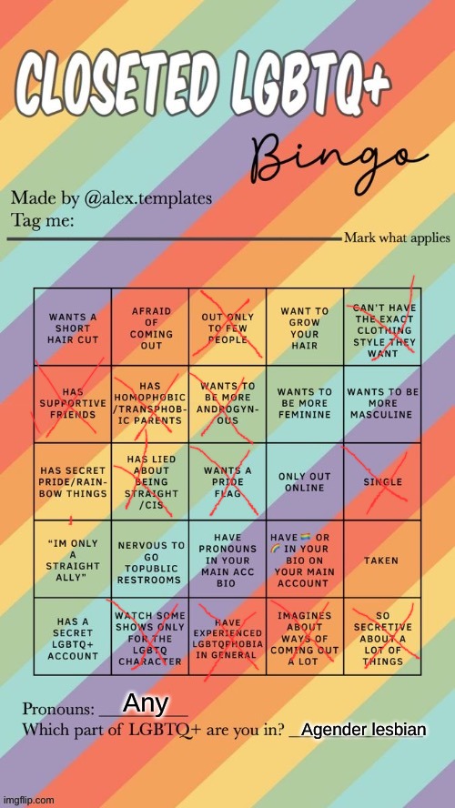 Hi, my first post in this stream | Any; Agender lesbian | image tagged in closeted lgbtq bingo | made w/ Imgflip meme maker