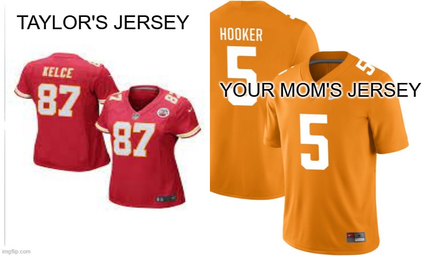 swift mom nfl | TAYLOR'S JERSEY; YOUR MOM'S JERSEY | image tagged in memes,two buttons | made w/ Imgflip meme maker