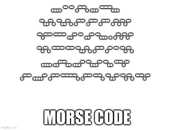 morse code - Imgflip