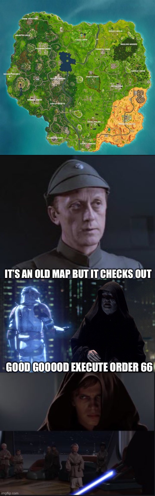 Fortnite bring back the old map | IT’S AN OLD MAP BUT IT CHECKS OUT; GOOD GOOOOD EXECUTE ORDER 66 | image tagged in it's an older code,execute order 66,star wars anikin kill younglings | made w/ Imgflip meme maker
