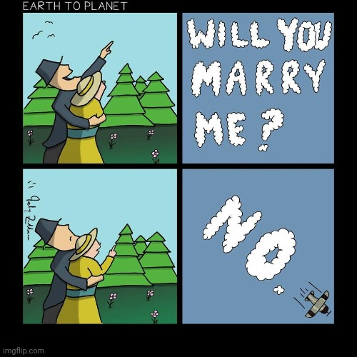 No Marriage | image tagged in marry,marriage,love,comics,comics/cartoons,outside | made w/ Imgflip meme maker