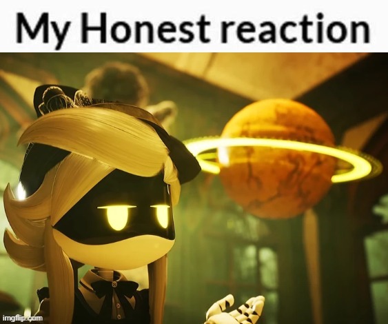 My Honest reaction (Cyn Edition) | image tagged in my honest reaction cyn edition | made w/ Imgflip meme maker