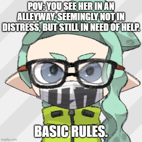 Skye | POV: YOU SEE HER IN AN ALLEYWAY, SEEMINGLY NOT IN DISTRESS, BUT STILL IN NEED OF HELP. BASIC RULES. | image tagged in skye | made w/ Imgflip meme maker