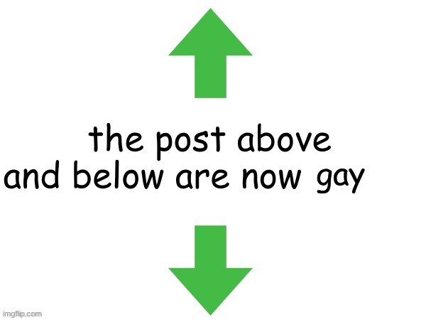 the post above and below are now dating | gay | image tagged in the post above and below are now dating | made w/ Imgflip meme maker