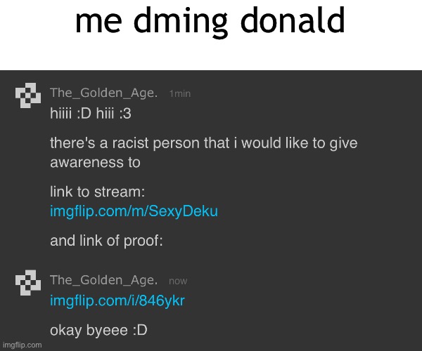 me dming donald | made w/ Imgflip meme maker