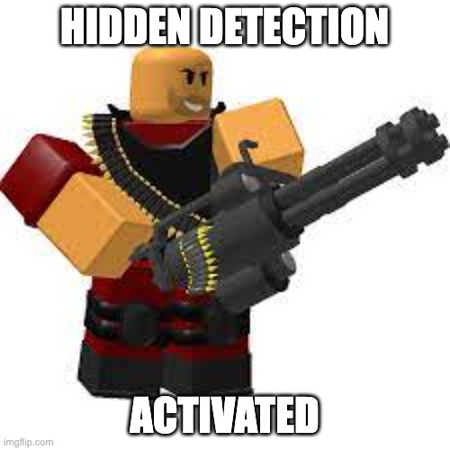 HIDDEN DETECTION ACTIVATED | made w/ Imgflip meme maker