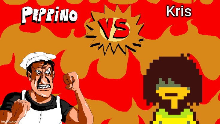 Peppino VS Blank | Kris | image tagged in peppino vs blank | made w/ Imgflip meme maker