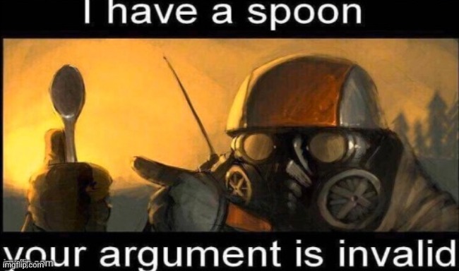 I have a spoon | made w/ Imgflip meme maker