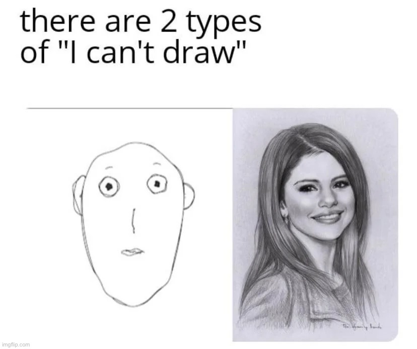 i hope drawing-related memes are allowed... i'm defo the one on the left lmao | image tagged in drawing meme,memes | made w/ Imgflip meme maker