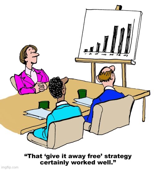Free | image tagged in give it free strategy,boosted,company figures | made w/ Imgflip meme maker