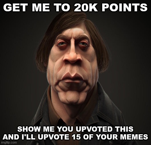 totally didn't get this idea from someone else | GET ME TO 20K POINTS; SHOW ME YOU UPVOTED THIS AND I'LL UPVOTE 15 OF YOUR MEMES | image tagged in call it | made w/ Imgflip meme maker
