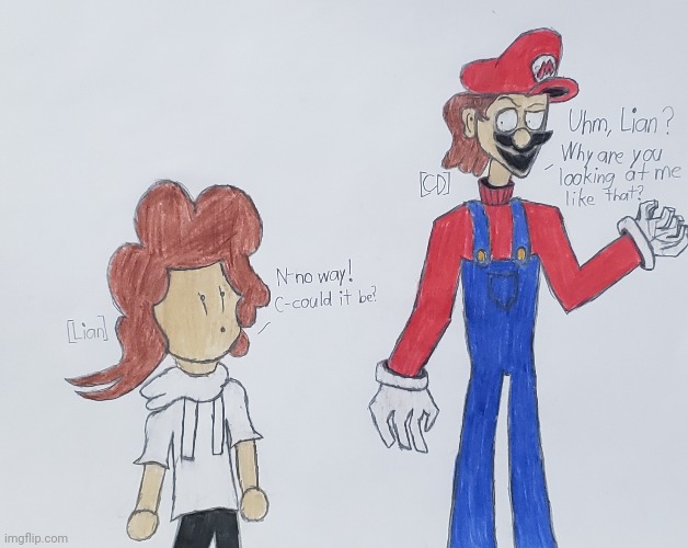 Whenever [CD]'s in his disguise | image tagged in ocs,mario,drawing | made w/ Imgflip meme maker