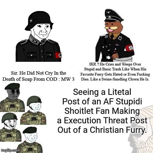 Well the 3rd Guy... Well... He's Anout to Freak Out and Combust Into Anger | Seeing a Litetal Post of an AF Stupidi Shoitlet Fan Making a Execution Threat Post Out of a Christian Furry. | image tagged in do eroicans have feelings,pro-fandom,wojak,christian furries,relatable | made w/ Imgflip meme maker