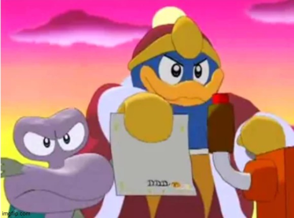 King dedede | image tagged in king dedede | made w/ Imgflip meme maker