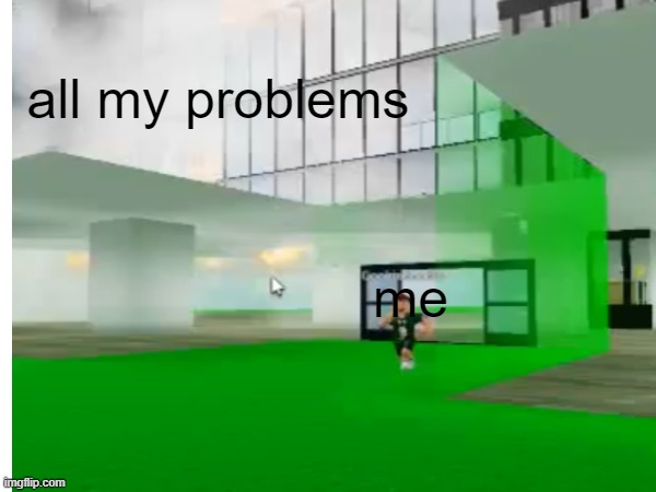 ah yes walking out of a burning building like it's nothing | all my problems; me | image tagged in memes,life,relatable memes,relatable | made w/ Imgflip meme maker