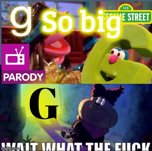 R so big | So big G | image tagged in r so big | made w/ Imgflip meme maker