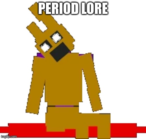 PERIOD LORE | made w/ Imgflip meme maker