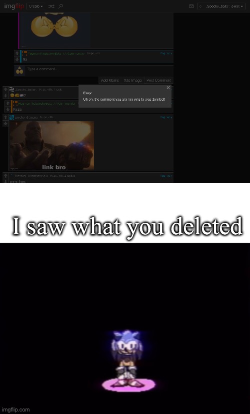 I saw what you deleted | image tagged in needlemouse stare | made w/ Imgflip meme maker