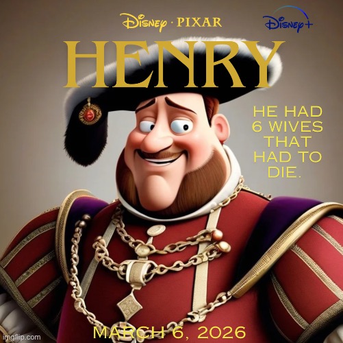 Henry VIII Movie Alternative Poster | image tagged in ai,ai generated,king henry viii,pixar,ai generated pixar | made w/ Imgflip meme maker