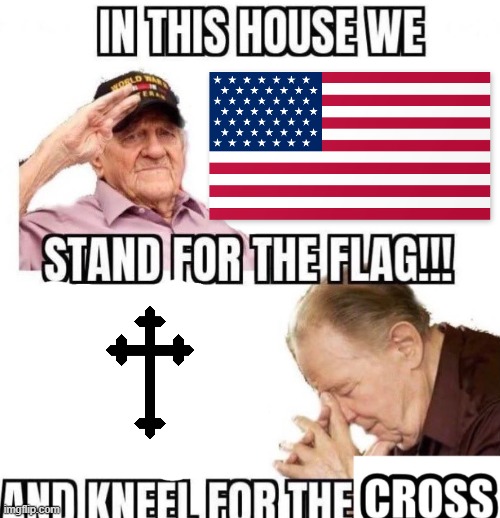 Values | image tagged in in this house we stand for the flag and kneel for the cross | made w/ Imgflip meme maker