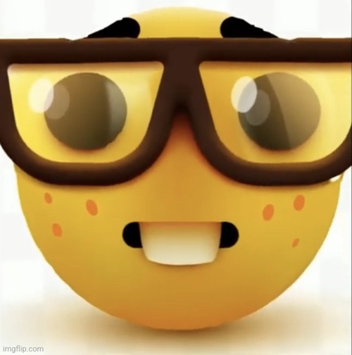 Nerd emoji | image tagged in nerd emoji | made w/ Imgflip meme maker