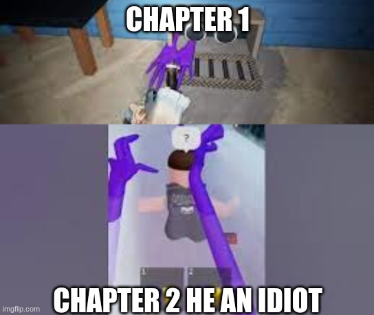 dumber and dumber | CHAPTER 1; CHAPTER 2 HE AN IDIOT | image tagged in memes | made w/ Imgflip meme maker