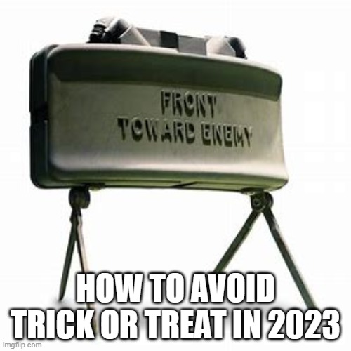 HOW TO AVOID TRICK OR TREAT IN 2023 | made w/ Imgflip meme maker